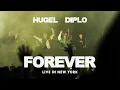 Download Lagu Diplo \u0026 HUGEL - Forever (feat. Malou \u0026 Yuna) [Live in New York]
