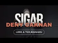 Download Lagu Sigar (TERJEMAHAN) - Denny Caknan | Lirik Video Lagu Indonesia