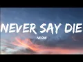 Download Lagu Neoni-Never Say Die (Lyrics Video)