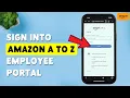 How To Sign Into Amazon A To Z Employee Portal Login To A To Z Employee Account Online 2026