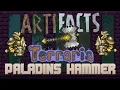 PALADINS HAMMER TERRARIA artiFACTS