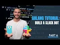 Golang REST API Slack Bot Tutorial JSON Processing Part VI