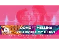 Download Lagu DOMG feat Mellina - You Broke My Heart ( Online Video )