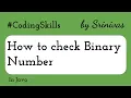 How to check Binary Number in Java Coding Skills