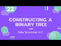 Constructing a Binary Tree Data Structures in C