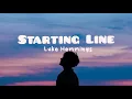 Starting Line- Luke Hemmings (Lyrics)