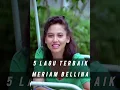 Download Lagu 5 lagu terbaik Meriam Bellina #shorts #meriambellina #moayomi