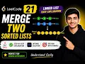 LeetCode 21 Merge two sorted lists Java Solution Step by Step by Explanation Linked Lists