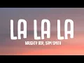 Download Lagu Naughty Boy - La la la ft. Sam Smith (Lyrics)