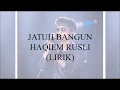 Lagu HAQIEM RUSLI - JATUH BANGUN LIRIK