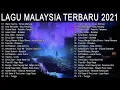 Download Lagu Lagu Malaysia Terbaru 2021 - Top Hits Malaysia Spotify 2021