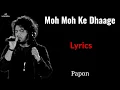 Download Lagu Moh Moh Ke Dhaage ( LYRICS ) Song | Papon | Ayushmann Khurrana \u0026 Bhumi Pednekar| Dum Lagaa Ke Haisha