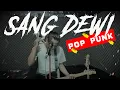 Download Lagu SANG DEWI | cover pop punk by AlanBruno