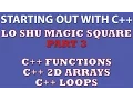 C Programming Challenge Lo Shu Magic Square Part 3 C 2d arrays C loops C functions