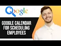 HOW TO USE GOOGLE CALENDAR FOR SCHEDULING EMPLOYEES UPDATED GUIDE 2025