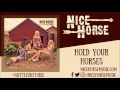 Nice Horse - Hold Your Horses (Official Audio)