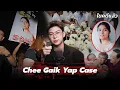 “Chee Gaik Yap” ชีวิตดับสลายกับความโหดร้ายของลูกชายมหาเศรษฐีมาเลย์ | เวรชันสูตร Ep.297