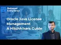 Oracle Java License Management A Hitchhikers Guide
