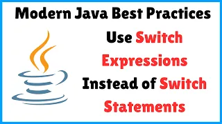Modern Java Best Practices Use Switch Expressions Instead of Switch Statements