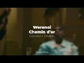 Werenoi - Chemin d'or (𝙨𝙡𝙤𝙬𝙚𝙙 + 𝙧𝙚𝙫𝙚𝙧𝙗)