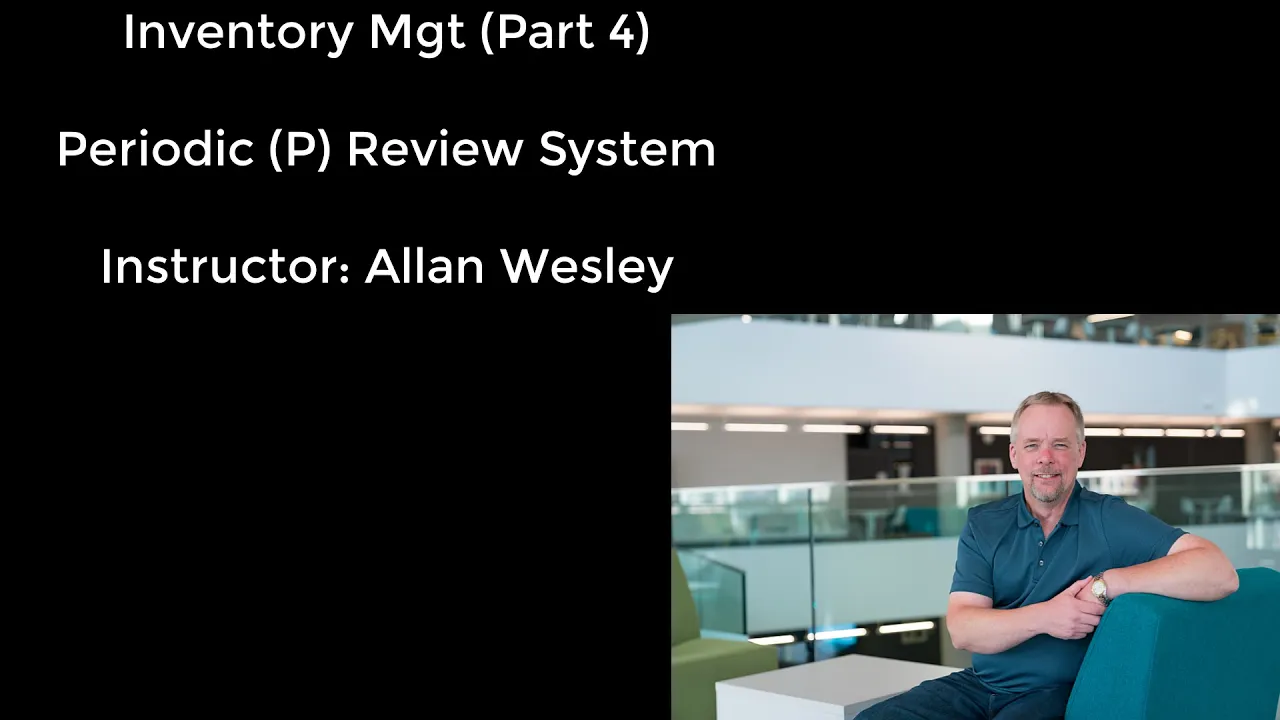 MGTS 352 - Inventory Management - Part 4 - Periodic (P) review inventory systems