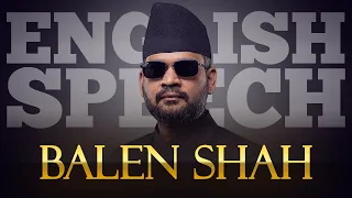 ENGLISH SPEECH | BALEN SHAH: A World Built for War (English Subtitles)