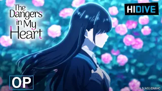 The Dangers In My Heart Season 2 Opening Theme HIDIVE 