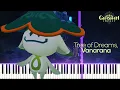 Download Lagu Tree of Dreams, Vanarana 1 - Genshin Impact Sumeru OST | [Piano Cover] (Synthesia)「ピアノ」