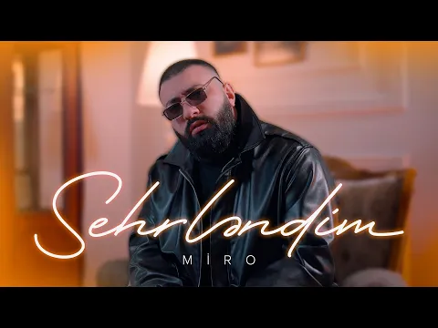 Video Thumbnail: Miro — Sehrləndim (Prod. by SarkhanBeats) | (Rəsmi Musiqi Videosu)