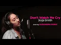 Download Lagu Lyric Video | Don't Watch Me Cry - Jorja Smith cover by Alexandra Porat