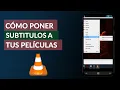 Como Poner Subtitulos a tus Peliculas - El Mejor Truco