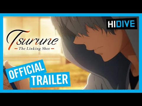 Tsurune: The Linking Shot Official Trailer [Subtitled]