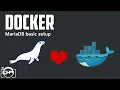 Docker Tutorial - basic setup MariaDB in a Docker container