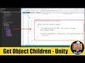Get All Object Children and Their Children without Knowing How Many an Object has - Using C Unity