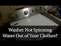 Washer Will Not Spin Water Out of Clothes Diagnosis and Repair