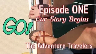 Our Story Begins, The Adventure Travelers – Episode 1