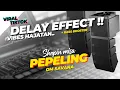 PEPELING DELAY - OM SAVANA