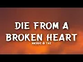 Maddie \u0026 Tae - Die From A Broken Heart (Lyrics)
