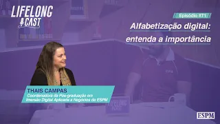 Alfabetização digital: entenda a importância - Lifelong Cast #71