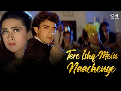 Download MP3 Tere Ishq Mein Nachenge | Aamir & Karisma | Kumar, Alisha & Sapna | Raja Hindustani | Full Song 4K