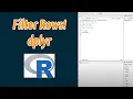 How to filter rows in R - How to use dplyr