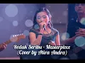 Lagu Redak Seribu - Masterpiece (Cover by Atira Andra)