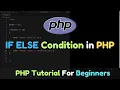 IF ELSE Condition in PHP PHP Tutorial For Beginners
