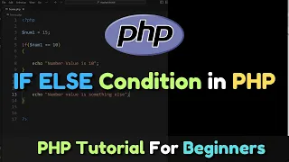 IF ELSE Condition in PHP PHP Tutorial For Beginners