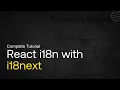 Complete Guide React Internationalization i18n with i18next