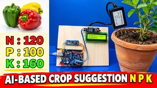 AI-Based Soil Nutrient Testing System Using NPK Sensor & Arduino | Smart Crop Recommendation Project