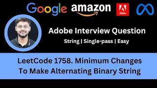 Solving LeetCode 1758 Minimum Changes To Make Alternating Binary String Adobe Interview Question