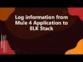 How to log information to ELK from Mule 4