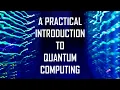 A practical introduction to quantum computing - Elias Fernandez-Combarro Alvarez