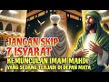 SUBHANALLAH❗7 Isyarat Kemunculan Imam Mahdi Ini SUDAH TERJADI Sekarang